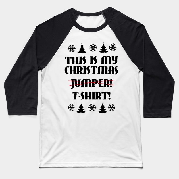 This Is My Christmas Jumper Baseball T-Shirt by piggiespearlswork